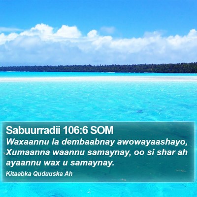 Sabuurradii 106:6 SOM Bible Verse Image