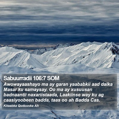 Sabuurradii 106:7 SOM Bible Verse Image