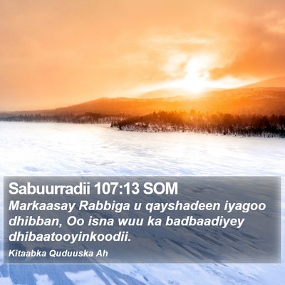 Sabuurradii 107:13 SOM Bible Verse Image