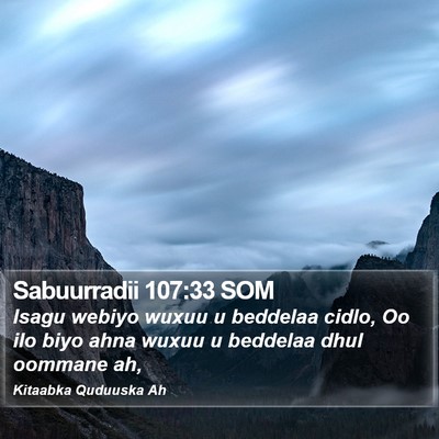 Sabuurradii 107:33 SOM Bible Verse Image