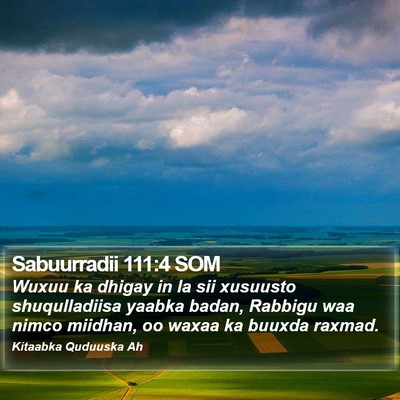 Sabuurradii 111:4 SOM Bible Verse Image