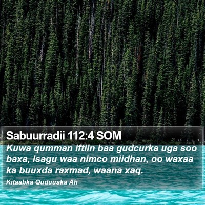 Sabuurradii 112:4 SOM Bible Verse Image