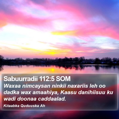 Sabuurradii 112:5 SOM Bible Verse Image