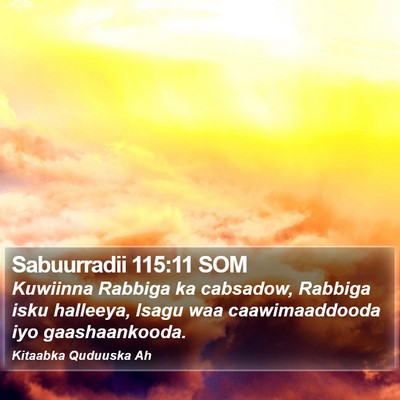 Sabuurradii 115:11 SOM Bible Verse Image
