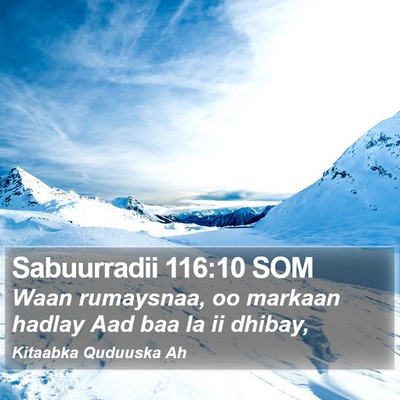 Sabuurradii 116:10 SOM Bible Verse Image