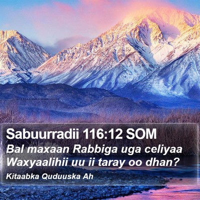 Sabuurradii 116:12 SOM Bible Verse Image