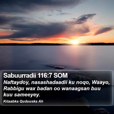 Sabuurradii 116:7 SOM Bible Verse Image