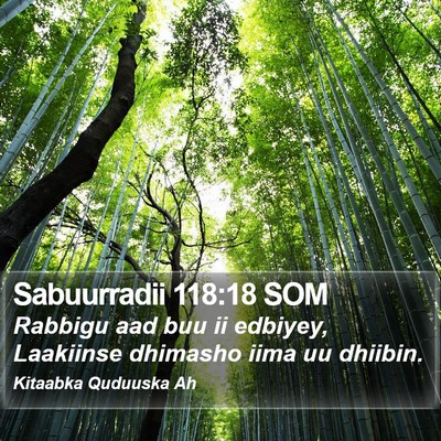 Sabuurradii 118:18 SOM Bible Verse Image