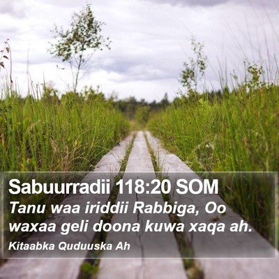 Sabuurradii 118:20 SOM Bible Verse Image