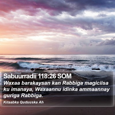 Sabuurradii 118:26 SOM Bible Verse Image
