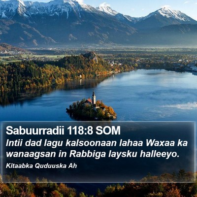 Sabuurradii 118:8 SOM Bible Verse Image