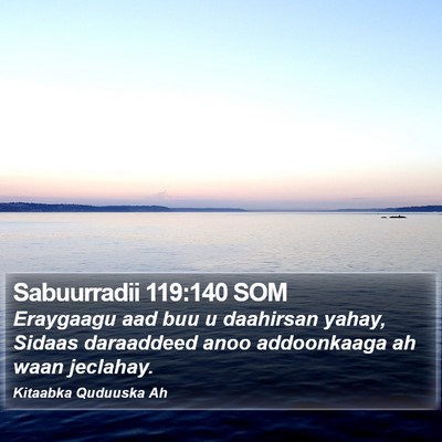 Sabuurradii 119:140 SOM Bible Verse Image