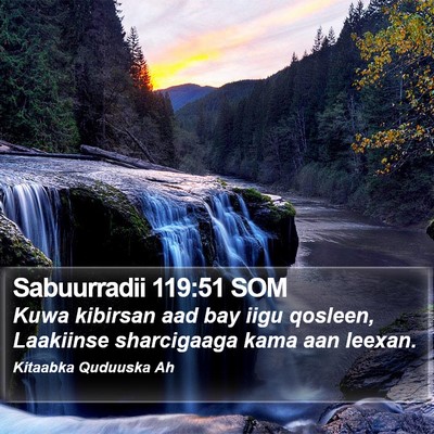 Sabuurradii 119:51 SOM Bible Verse Image