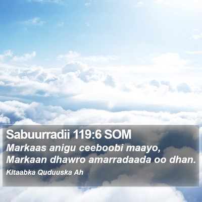 Sabuurradii 119:6 SOM Bible Verse Image