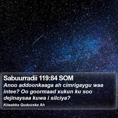Sabuurradii 119:84 SOM Bible Verse Image