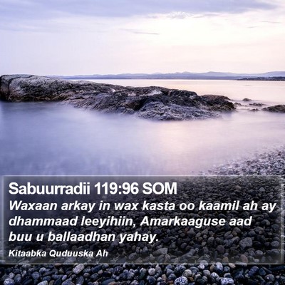 Sabuurradii 119:96 SOM Bible Verse Image