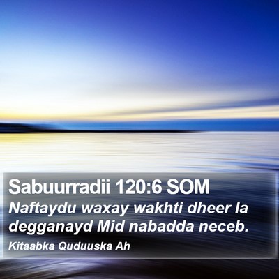 Sabuurradii 120:6 SOM Bible Verse Image