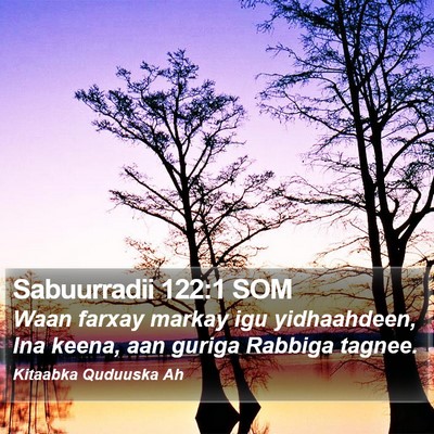 Sabuurradii 122:1 SOM Bible Verse Image