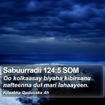 Sabuurradii 124:5 SOM Bible Verse Image