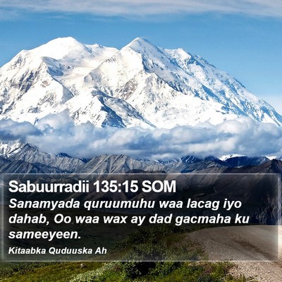 Sabuurradii 135:15 SOM Bible Verse Image