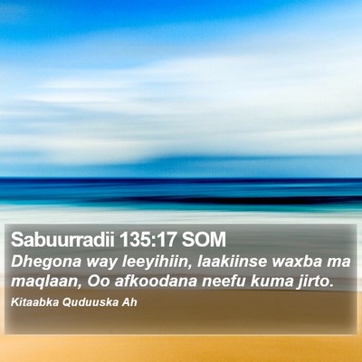 Sabuurradii 135:17 SOM Bible Verse Image