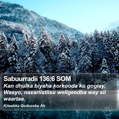 Sabuurradii 136:6 SOM Bible Verse Image