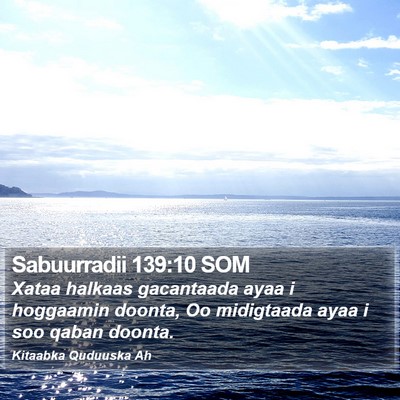 Sabuurradii 139:10 SOM Bible Verse Image
