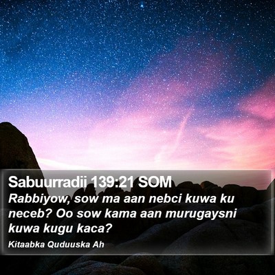 Sabuurradii 139:21 SOM Bible Verse Image