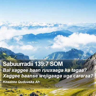 Sabuurradii 139:7 SOM Bible Verse Image
