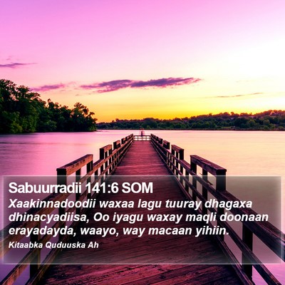 Sabuurradii 141:6 SOM Bible Verse Image