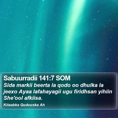 Sabuurradii 141:7 SOM Bible Verse Image