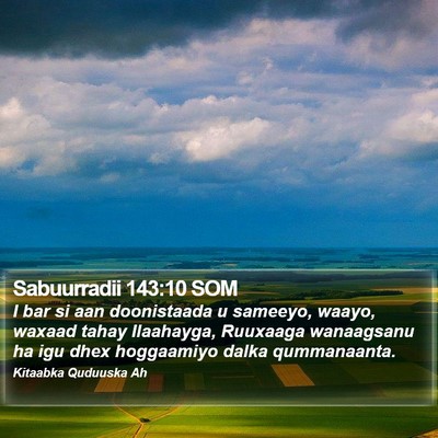 Sabuurradii 143:10 SOM Bible Verse Image