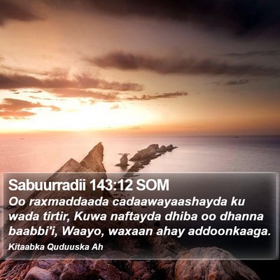 Sabuurradii 143:12 SOM Bible Verse Image