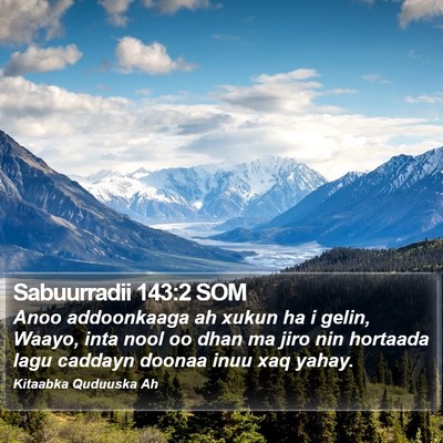 Sabuurradii 143:2 SOM Bible Verse Image