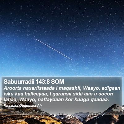 Sabuurradii 143:8 SOM Bible Verse Image