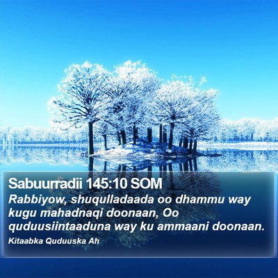 Sabuurradii 145:10 SOM Bible Verse Image