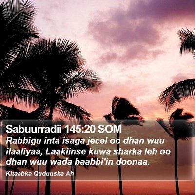 Sabuurradii 145:20 SOM Bible Verse Image