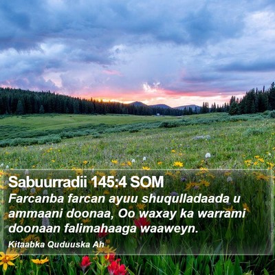 Sabuurradii 145:4 SOM Bible Verse Image