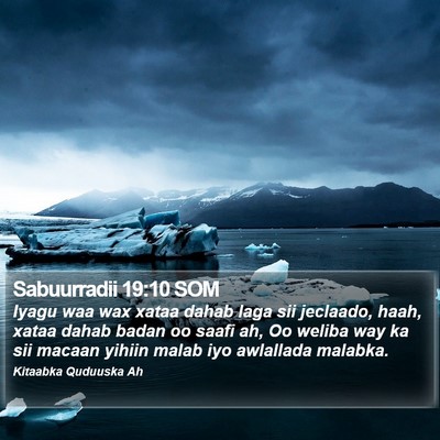 Sabuurradii 19:10 SOM Bible Verse Image