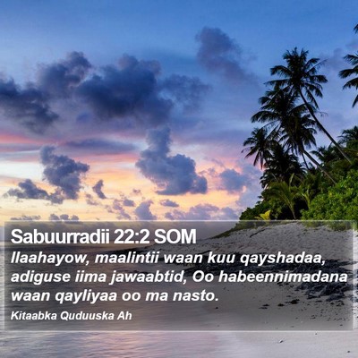 Sabuurradii 22:2 SOM Bible Verse Image
