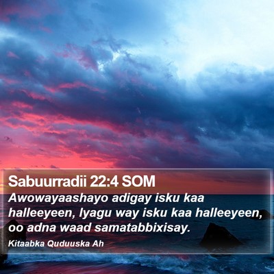 Sabuurradii 22:4 SOM Bible Verse Image