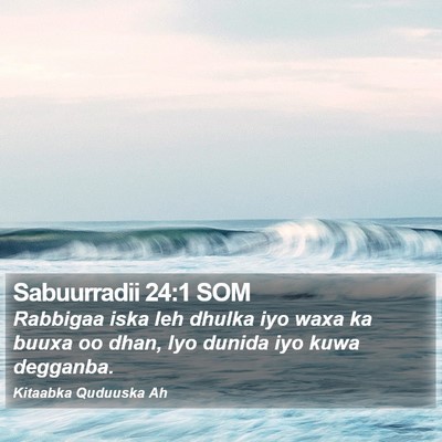 Sabuurradii 24:1 SOM Bible Verse Image
