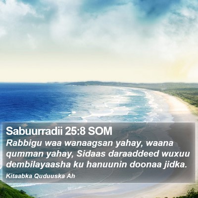 Sabuurradii 25:8 SOM Bible Verse Image