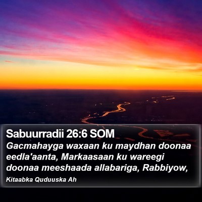 Sabuurradii 26:6 SOM Bible Verse Image