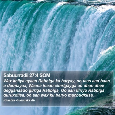 Sabuurradii 27:4 SOM Bible Verse Image