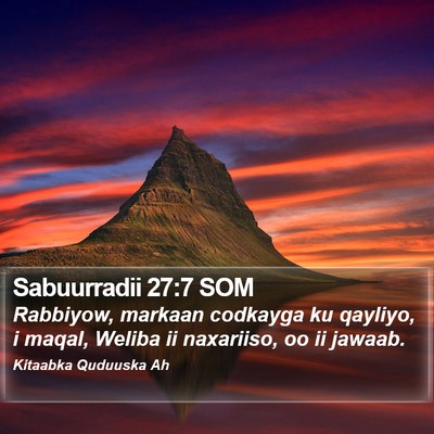 Sabuurradii 27:7 SOM Bible Verse Image