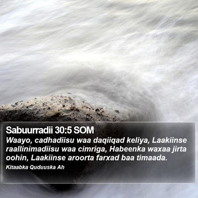 Sabuurradii 30:5 SOM Bible Verse Image