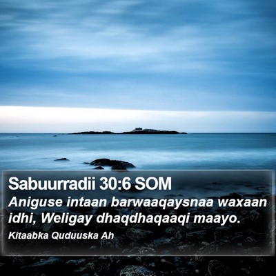 Sabuurradii 30:6 SOM Bible Verse Image