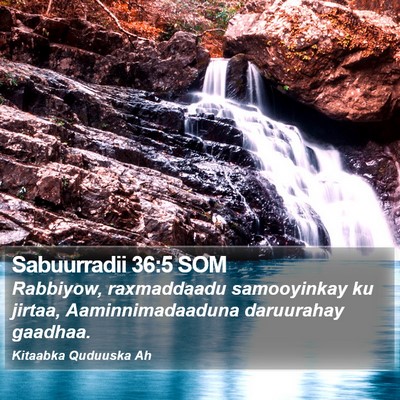 Sabuurradii 36:5 SOM Bible Verse Image