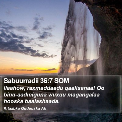 Sabuurradii 36:7 SOM Bible Verse Image
